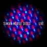 Simian Mobile Disco: Live Album Review | Pitchfork