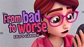 Lily's Garden - From bad to worse - YouTube