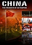 Watch China: The Rebirth of an Empire (2010) - Free Movies | Tubi