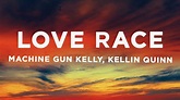 Machine Gun Kelly - love race (Lyrics) ft. Kellin Quinn - YouTube