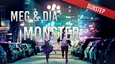 Meg & Dia - Monster (DotEXE Dubstep Remix) [DUBSTEP] - YouTube