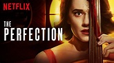 The Perfection (A NETFLIX FILM) REVIEW | crpWrites