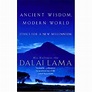Ancient Wisdom, Modern World: Ethics for a New Millennium by Dalai Lama ...