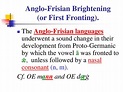 The Germanic Languages. Proto-Germanic. Old English. Phonology ...