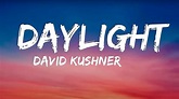 David Kushner - Daylight (Lyrics) - YouTube