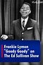 Frankie Lymon 'Goody Goody' on The Ed Sullivan Show | The ed sullivan ...