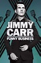 Jimmy Carr: Funny Business - Seriebox