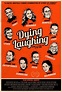 Dying Laughing - Cartel de Dying Laughing (2016) - eCartelera