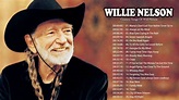 Willie Nelson Greatest Hits - Best Songs Of Willie Nelson - Willie ...