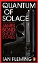 Quantum Of Solace; by Ian Fleming — Reviews, Discussion, Bookclubs, Lists