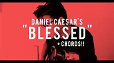 BLESSED - Daniel Caesar (Cover) + CHORDS!! - YouTube