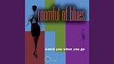 Roomful of Blues - Watch You When You Go Accordi - Chordify