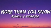 Axwell Λ Ingrosso - More Than You Know (Lyrics) - YouTube Music