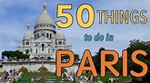 50 Things to do in Paris, France | Top Attractions Travel Guide - YouTube