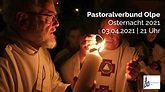 Pastoralverbund Olpe: Osternacht 2021 - YouTube