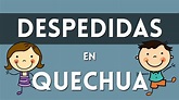 Las DESPEDIDAS en QUECHUA 🤔 ¿cómo despedirse en quechua chanka? 🐹 Perú ...