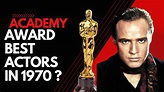 Who Were Academy Award for Best Actors 1970s. oscar winning and ...