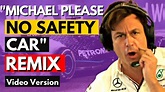 Toto Wolff - Michael Please No Safety Car Remix ( Video Version) - Loop ...