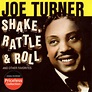 Big Joe Turner - Shake, Rattle & Roll And Other Favorites (1997, CD ...