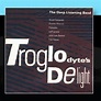 Troglodyte's Delight by Deep Listening Band - Amazon.com Music