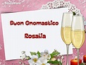 Buon Onomastico, Rosalia! 4 Settembre | Cartoline di onomastico con ...