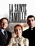 La sainte famille en streaming gratuit