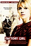 Factory Girl Movie Poster (#4 of 6) - IMP Awards