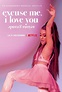Ariana Grande: Excuse Me, I Love You - Film documentaire 2020 - AlloCiné