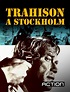 Trahison à Stockholm en streaming sur Action