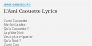 "L'AMI CAOUETTE" LYRICS by SERGE GAINSBOURG: L'ami Caouette Me fait...
