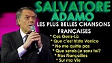 Salvatore Adamo - Les plus belles Chansons Françaises - YouTube Music