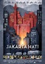Ver El Jakarta Hati (2012) Película Completa En Español Sin Registrarse ...