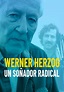 Werner Herzog - Radical Dreamer - película: Ver online