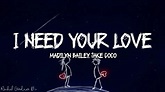 I Need Your Love - Madilyn Bailey, Jake Coco Lyrics - YouTube