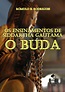 Leia Os Ensinamentos de Siddartha Gautama, O Buda on-line de Rômulo B ...