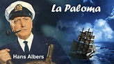 Hans Albers – La Paloma - YouTube