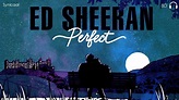 Perfect by Ed Sheeran with lyrics - YouTube