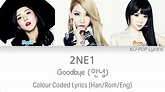 2NE1 (투애니원) - Goodbye (안녕) Colour Coded Lyrics (Han/Rom/Eng) - YouTube