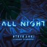 Steve Aoki & Lauren Jauregui – All Night Lyrics | Genius Lyrics