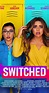 Switched (2020) - Full Cast & Crew - IMDb
