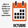 ¿Qué se Celebra en Octubre en Ecuador? Fechas importantes 2024 elyex