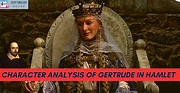 Character Analysis Of Gertrude in Hamlet by Shakespeare