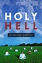 Holy Hell (película 2016) - Tráiler. resumen, reparto y dónde ver ...