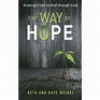The Way Of Hope, Growing Close To God Through Loss | by His design
