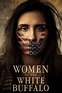 Women of the White Buffalo (2022) - Posters — The Movie Database (TMDB)