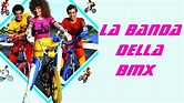 LA BANDA DELLA BMX (1983) Film Anteprima HD - YouTube