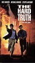 The Hard Truth (Video 1994) - IMDb