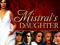 Mistral's Daughter (1984) - Rotten Tomatoes