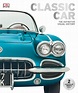 Buy Classic Car : The Definitive Visual History Hardcover Online at ...