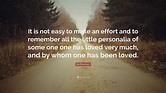 Isa Bowman Quote: “It is not easy to make an effort and to remember all ...